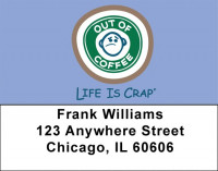 Need My Coffee Life Is Crap Address Labels | LBLIC-16
