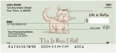 Life Is Ruff That's How I Roll Personal Checks | LIR-02